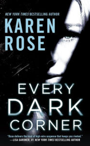 Title: Every Dark Corner, Author: Karen Rose