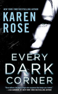 Title: Every Dark Corner, Author: Karen Rose