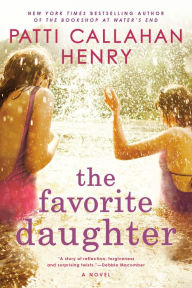 Title: The Favorite Daughter, Author: Patti Callahan Henry