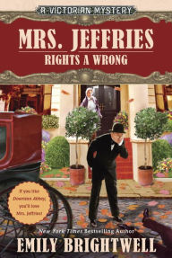 Title: Mrs. Jeffries Rights a Wrong (Mrs. Jeffries Series #35), Author: Emily Brightwell