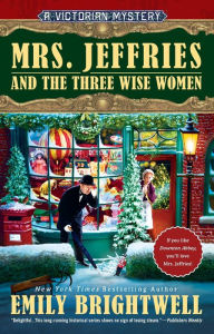 Title: Mrs. Jeffries and the Three Wise Women (Mrs. Jeffries Series #36), Author: Emily Brightwell