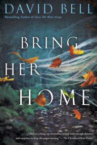 Title: Bring Her Home, Author: David Bell