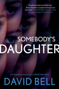 Title: Somebody's Daughter, Author: David Bell