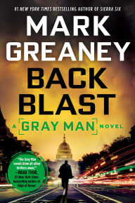 Title: Back Blast (Gray Man Series #5), Author: Mark Greaney