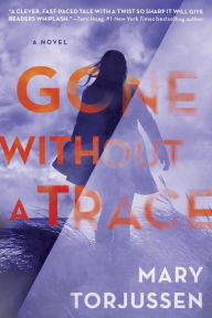 Title: Gone without a Trace, Author: Mary Torjussen