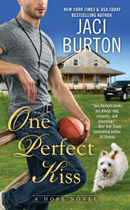 Title: One Perfect Kiss, Author: Jaci Burton