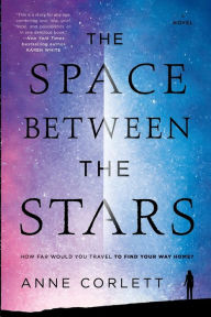 Title: The Space Between the Stars, Author: Anne Corlett