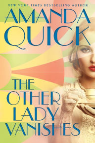Title: The Other Lady Vanishes (Burning Cove #2), Author: Amanda Quick