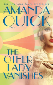 Title: The Other Lady Vanishes (Burning Cove #2), Author: Amanda Quick