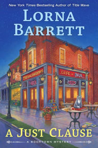 Title: A Just Clause (Booktown Series #11), Author: Lorna Barrett