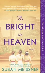 Title: As Bright as Heaven, Author: Susan Meissner