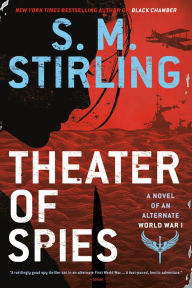Title: Theater of Spies, Author: S. M. Stirling