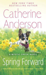 Title: Spring Forward (Mystic Creek Series #4), Author: Catherine Anderson