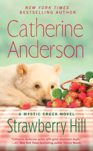 Title: Strawberry Hill (Mystic Creek Series #5), Author: Catherine Anderson