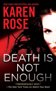 Title: Death Is Not Enough, Author: Karen Rose