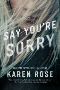 Download ebooks for ipod nano for free Say You're Sorry CHM RTF by Karen Rose 9780451491077