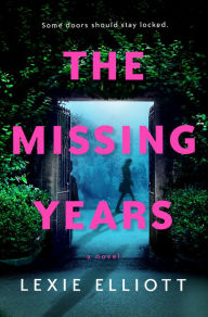 Books in english free download The Missing Years 9780399586989 (English Edition) by Lexie Elliott