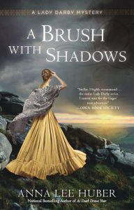 Title: A Brush with Shadows, Author: Anna Lee Huber