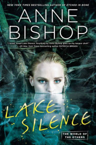 Free best selling book downloads Lake Silence English version by Anne Bishop 9780399587245