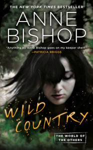 Title: Wild Country, Author: Anne Bishop