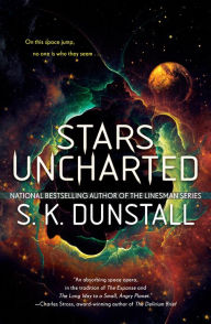 Title: Stars Uncharted, Author: S. K. Dunstall