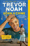 Alternative view 1 of Born a Crime: Stories from a South African Childhood