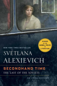 Title: Secondhand Time: The Last of the Soviets, Author: Svetlana Alexievich