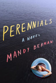 Title: Perennials: A Novel, Author: Declaration