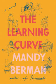 Title: The Learning Curve: A Novel, Author: Mandy Berman