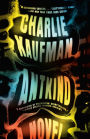 Antkind: A Novel