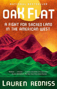 Title: Oak Flat: A Fight for Sacred Land in the American West, Author: Lauren Redniss