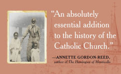 Alternative view 2 of The 272: The Families Who Were Enslaved and Sold to Build the American Catholic Church