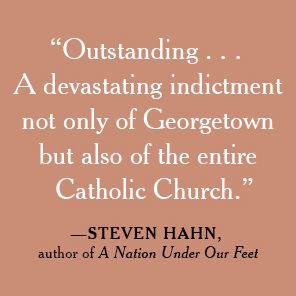 The 272: The Families Who Were Enslaved and Sold to Build the American Catholic Church