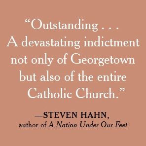 The 272: The Families Who Were Enslaved and Sold to Build the American Catholic Church