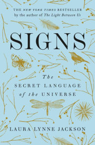 Free downloads for kindle books online Signs: The Secret Language of the Universe by Laura Lynne Jackson (English Edition) 9780399591617