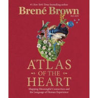 Free online books to read online for free no downloading Atlas of the Heart: Mapping Meaningful Connection and the Language of Human Experience