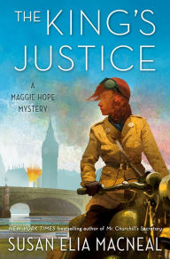 Title: The King's Justice (Maggie Hope Series #9), Author: Susan Elia MacNeal
