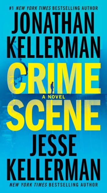 Crime Scene (Clay Edison Series #1) by Jonathan Kellerman, Jesse ...