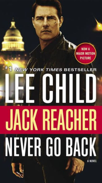 Never Go Back (Jack Reacher Series #18) (Movie Tie-in Edition)
