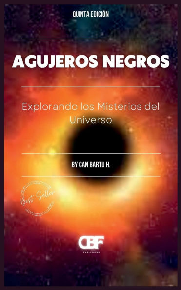 Agujeros Negros: Explorando los Misterios del Universo