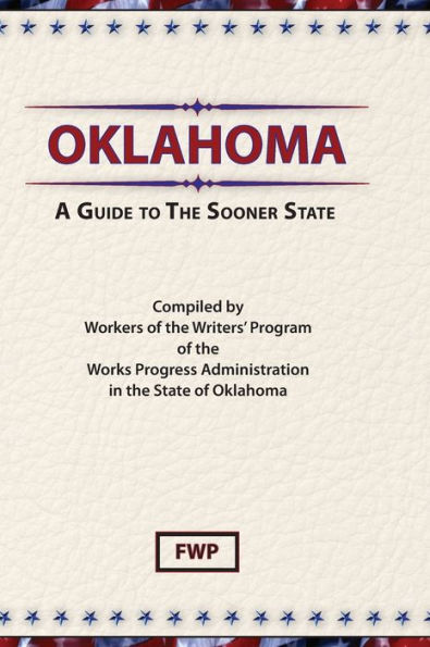 Oklahoma: A Guide To The Sooner State