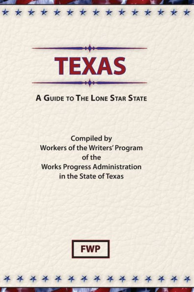 Texas: A Guide To The Lone Star State