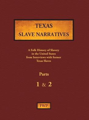 Texas Slave Narratives