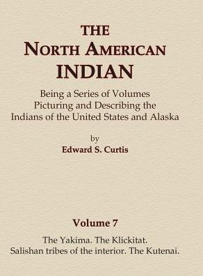 The Yakima, The Klickitat, Salishan tribes of the interior, The Kutenai