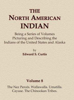 The Nez Perces, Wallawalla, Umatilla, Cayuse, The Chinookan tribes