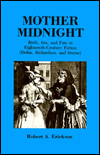 Title: Mother Midnight: Birth, Sex and Fate in the Eighteenth-Century Novel: DeFoe, Richardson, and Sterne, Author: Robert A. Erickson