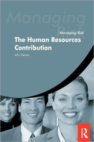Title: Managing Risk: The HR Contribution, Author: John Stevens