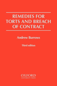 Title: Remedies for Torts and Breach of Contract / Edition 3, Author: Andrew Burrows