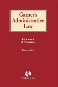 Title: Garner's Administrative Law / Edition 8, Author: Brian Jones