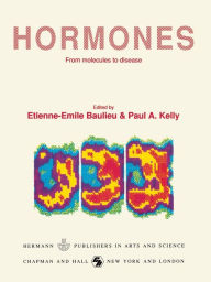 Title: Hormones: From molecules to disease / Edition 1, Author: Etienne-Emile Baulieu